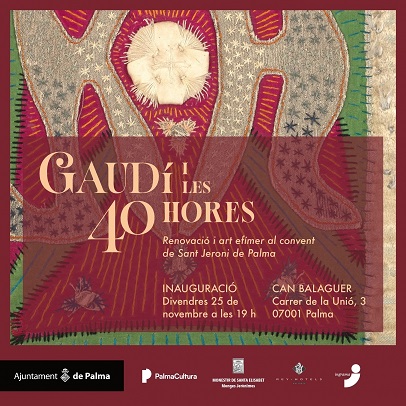 “D’or i de seda: la ‘portalada’ i els pal·lis brodats del convent de Sant Jeroni (segles XV i XVI)” - Activitat al voltant de l’exposició “Gaudí i les Quaranta Hores”